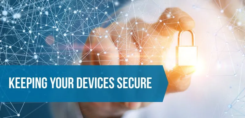 Keeping Devices Secure