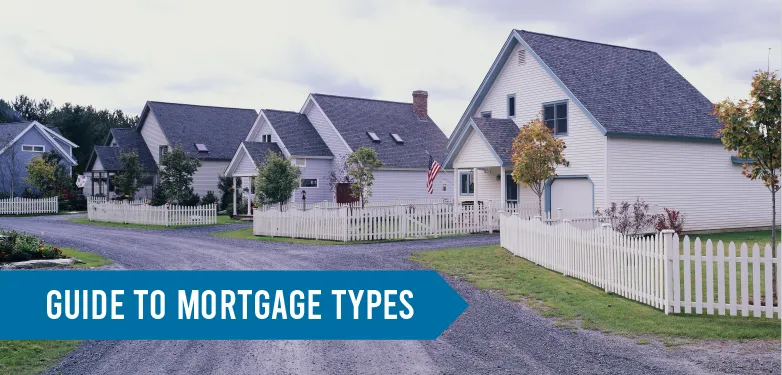 Guide to Mortgage Types